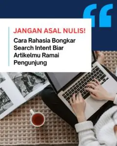 jangan asal nulis rahasia search intent