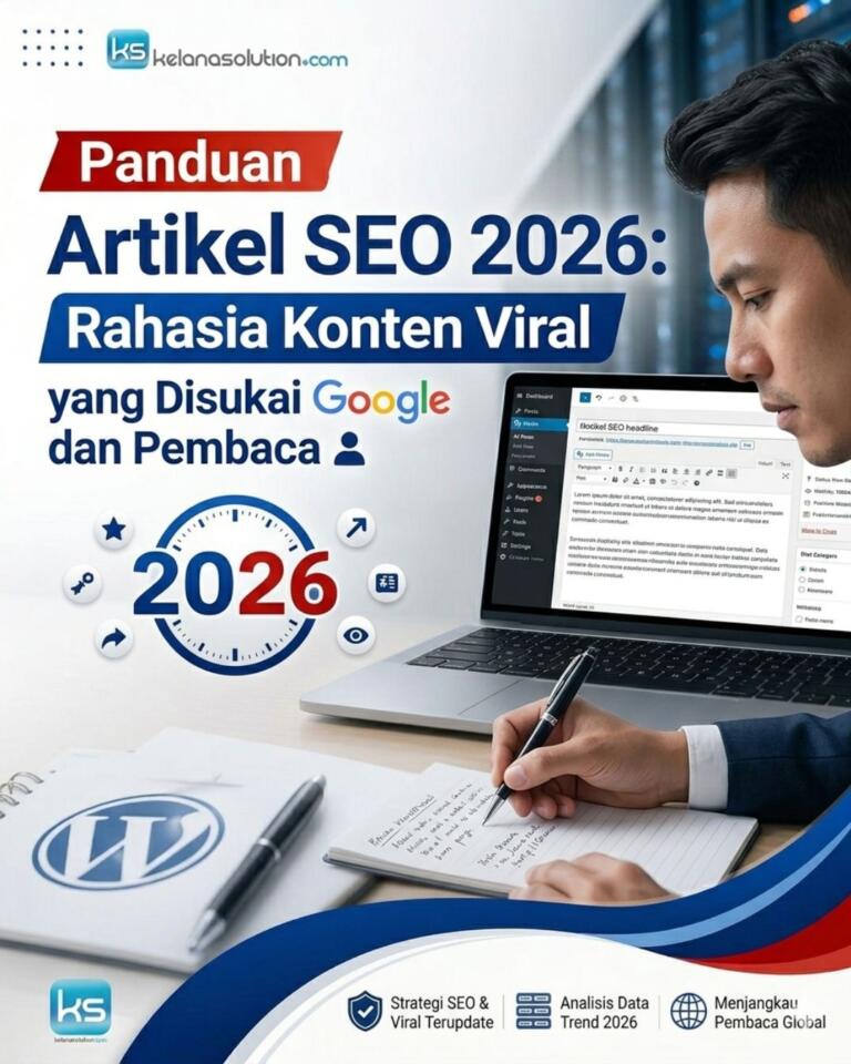 Panduan Artikel SEO 2026: Rahasia Konten Viral yang Disukai Google dan Pembaca
