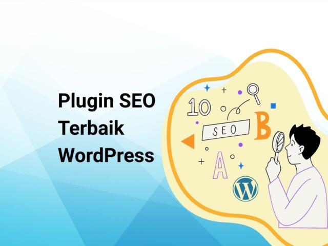 8 Plugin SEO Terbaik WordPress: Bikin Pencarian Jadi Mudah