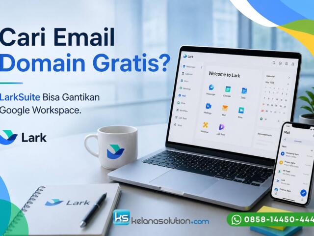 Cari Email Domain Gratis? LarkSuite Bisa Gantikan Google Workspace