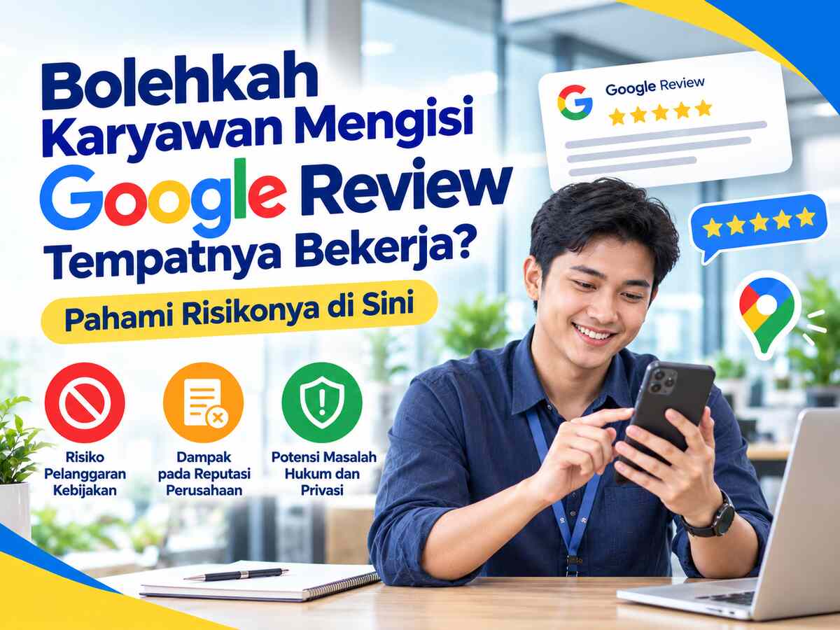 Bolehkan karyawan mengisi Google Review tempatnya bekerja